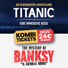 TITANIC & THE MYSTERY OF BANKSY DRESDEN | Kombi-Tages-Flexticket 09.07.2026 Erlwein Forum, Ostra-Areal